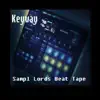 Keyway - Sampl Lords Beat Tape